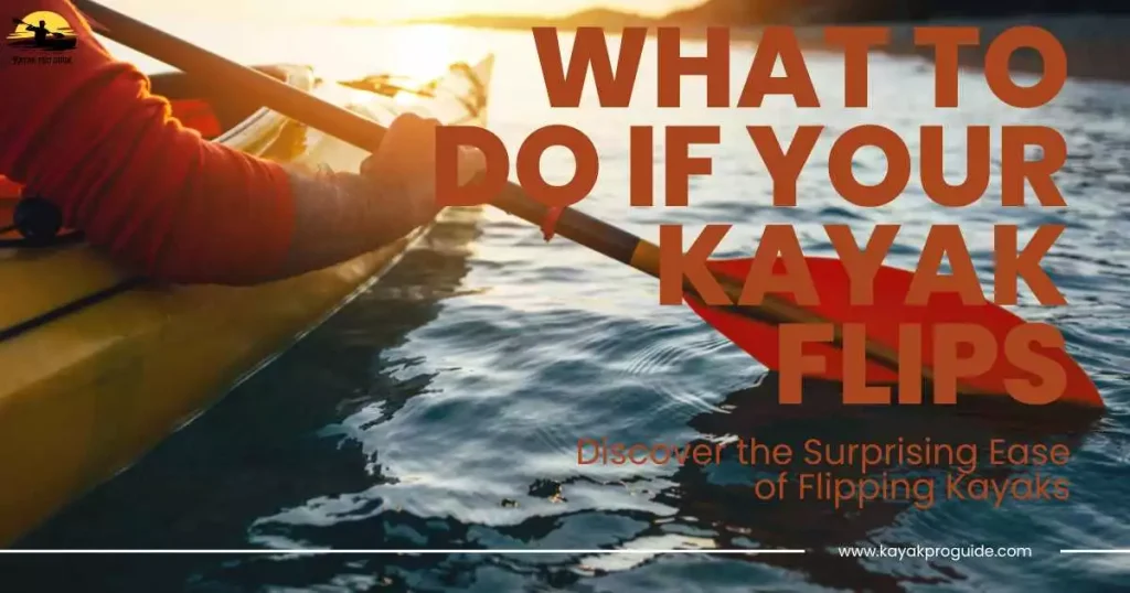 What To Do If Your Kayak Flips