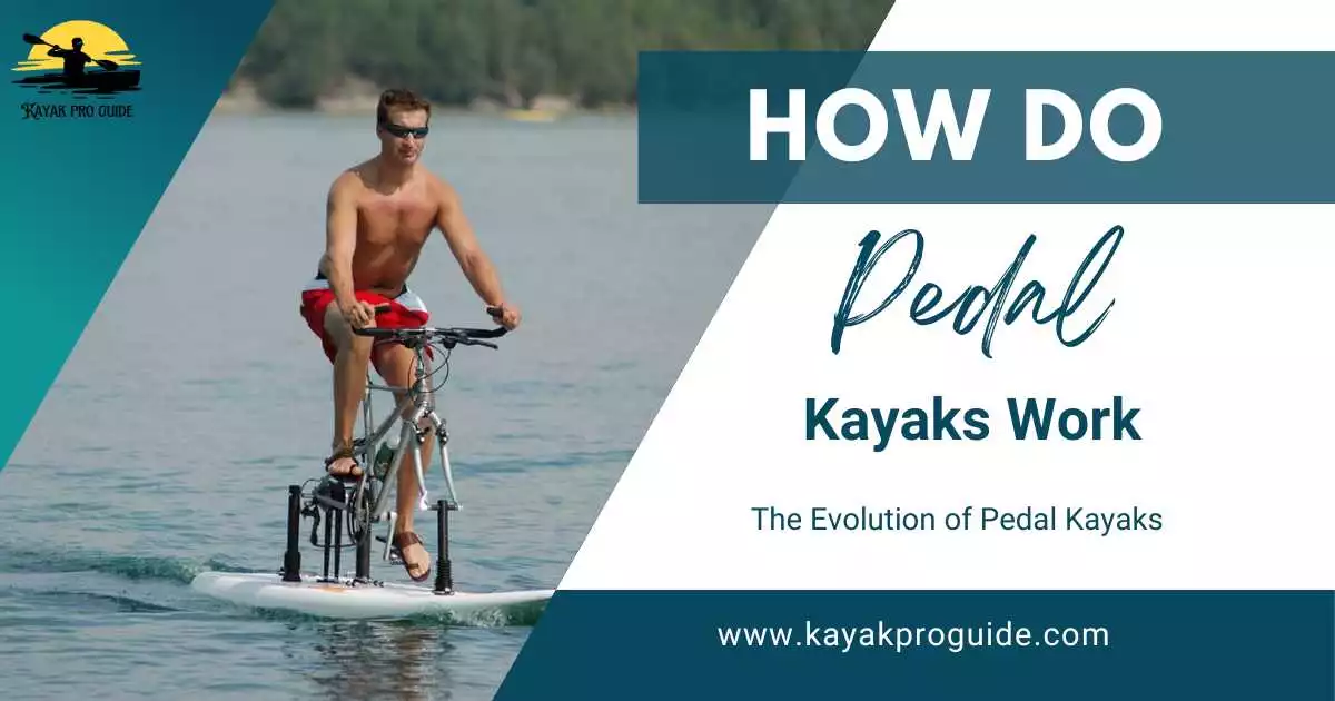 how-do-pedal-kayaks-work