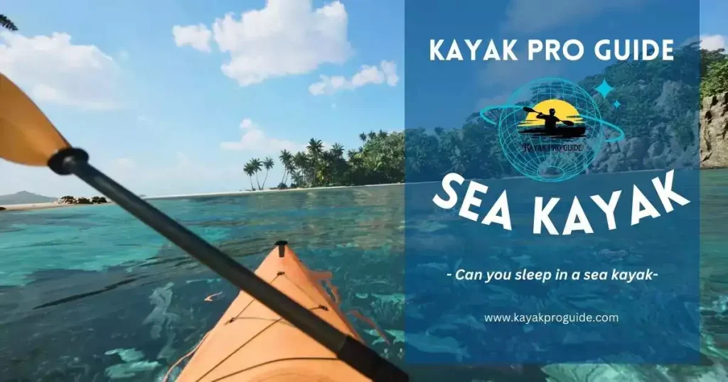 Can you sleep in a sea kayak