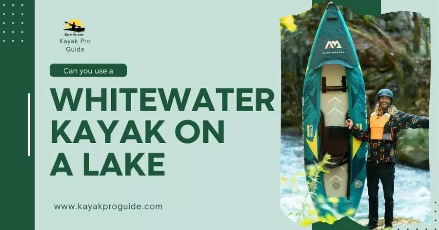 can-you-use-a-whitewater-kayak-on-a-lake