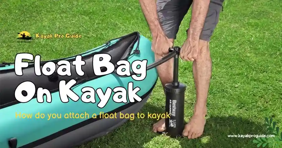 How do you attach a float bag to kayak