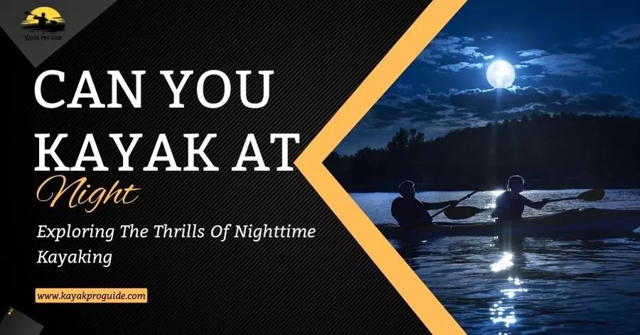 can-you-kayak-at-night