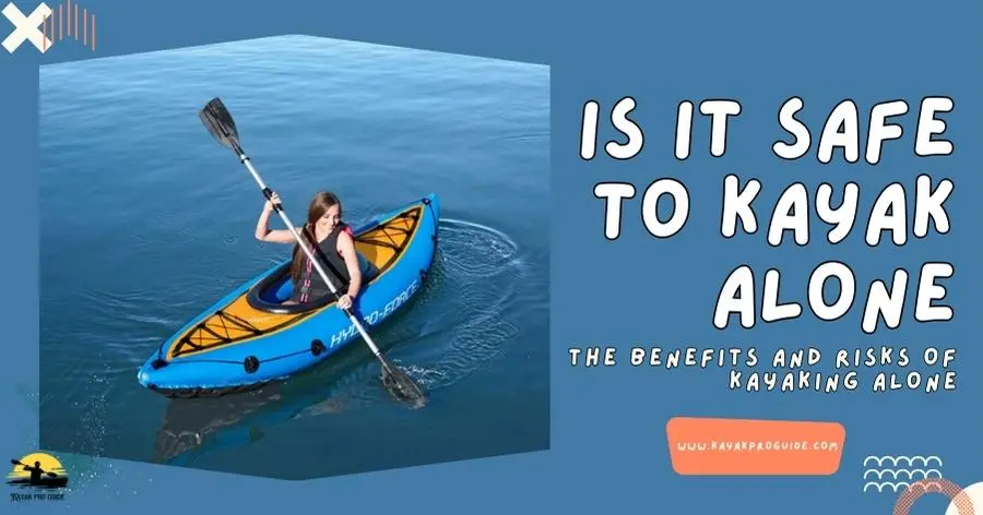 is-it-safe-to-kayak-alone