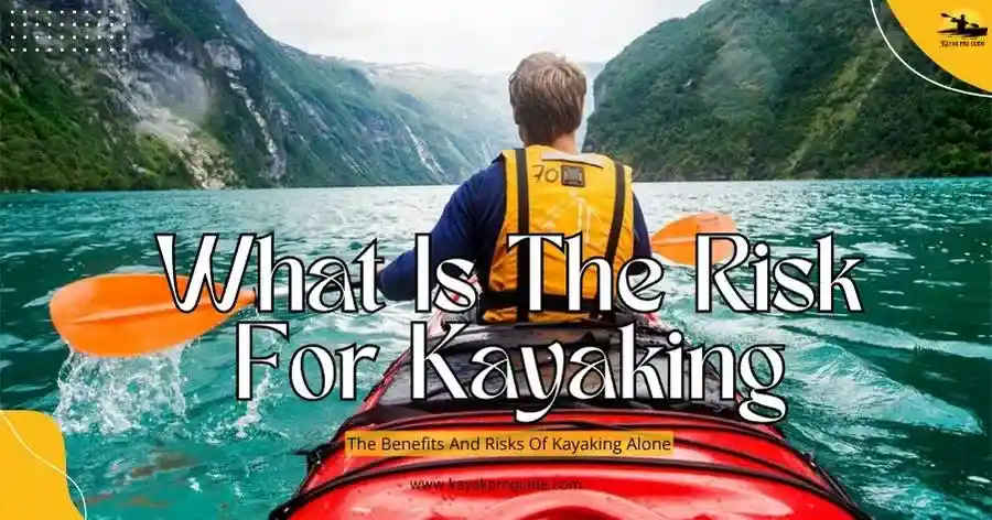 What Is The Risk For Kayaking